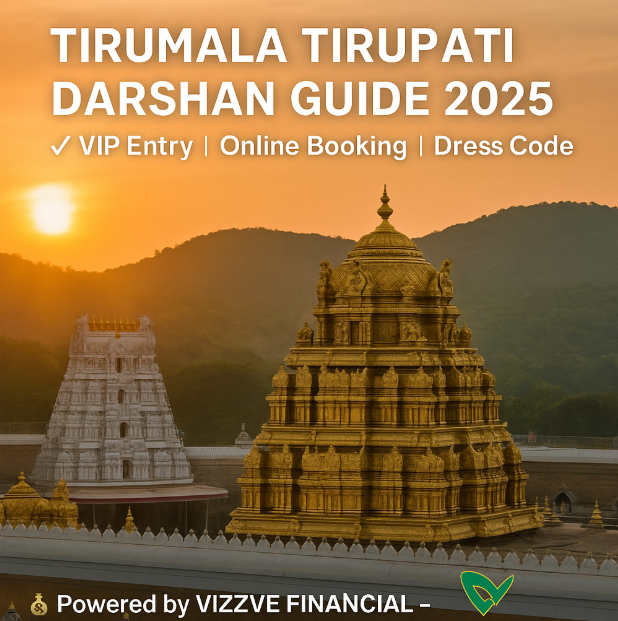Tirumala Tirupati Darshan Guide 2025 – VIP Entry, TTD Online Booking & Travel Loans